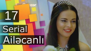 Ailəcanlı 1. évad Ep.17 17. epizód