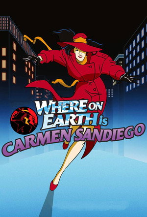 Where on Earth Is Carmen Sandiego? 1. évad (1994-02-05) poszter