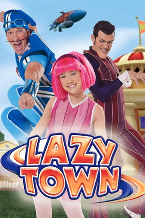LazyTown 3. évad (2013-04-06) poszter