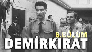 Demirkırat: Bir Demokrasinin Doğuşu 1. évad Ep.8 8. epizód