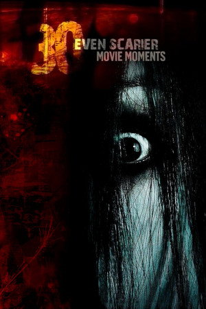 30 Even Scarier Movie Moments poszter