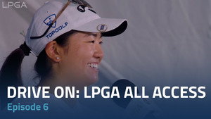 Drive On: LPGA All Access 1. évad Ep.6 6. epizód