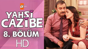 Yahşi Cazibe 1. évad Ep.8 8. epizód