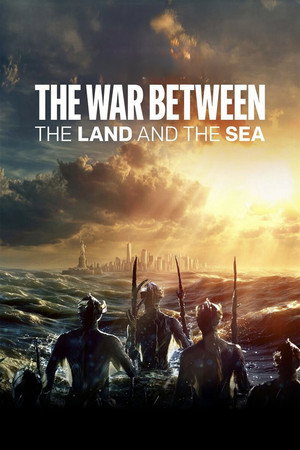 The War Between the Land and the Sea poszter