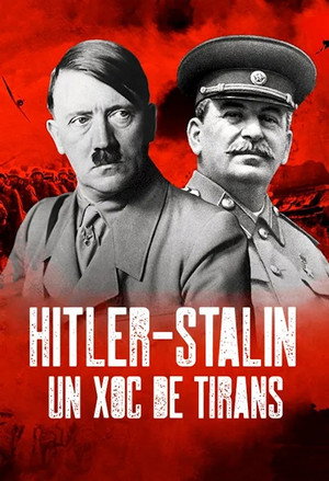 Hitler Staline, le choc des tyrans poszter