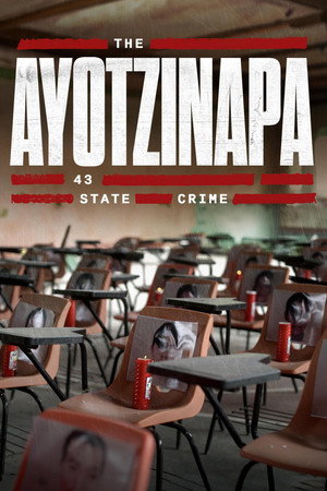 Los 43 de Ayotzinapa: Un Crimen de Estado poszter