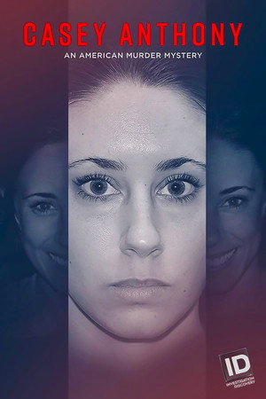 Casey Anthony: Eltűnt a lányom! poszter