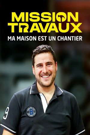 Mission travaux : Ma maison est un chantier 1. évad (2022-02-01) poszter