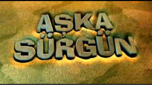 Aşka Sürgün kép