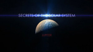 Secrets of the Solar System 1. évad Ep.6 6. epizód