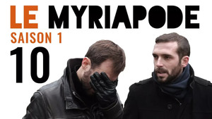 Le Myriapode 1. évad Ep.10 10. epizód