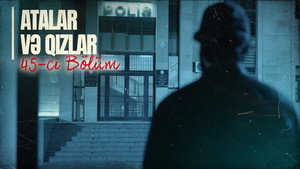 Atalar və Qızlar 1. évad Ep.45 45. epizód
