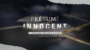 Présumé innocent : L'affaire France Alain kép