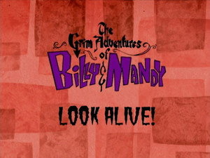 Billy és Mandy kalandjai a kaszással 1. évad Ep.4 Mintha élnél!