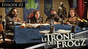 Le Trône des Frogz 1. évad Ep.2 2. epizód