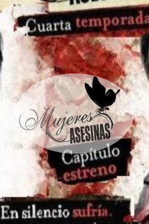 Mujeres asesinas 4. évad (2008-01-08) poszter