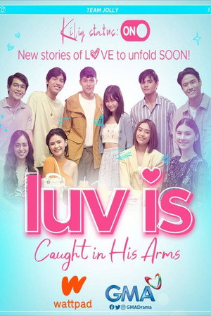Luv is: Caught in His Arms 1. évad (2023-01-16) poszter
