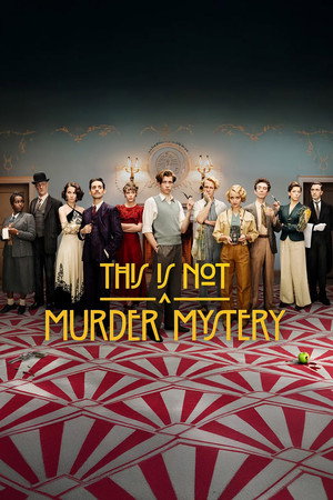 This Is Not a Murder Mystery poszter