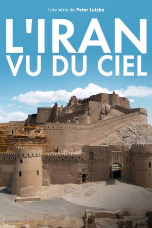 L'Iran vu du ciel 1. évad (2021-02-15) poszter