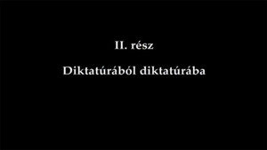 Háború a nemzet ellen Season 1 Ep.2 Diktatúrából diktatúrába