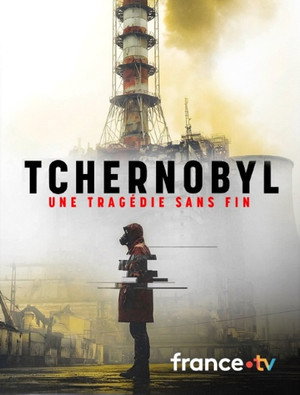 Tchernobyl, une tragédie sans fin poszter