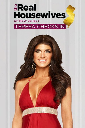 The Real Housewives of New Jersey: Teresa Checks In 1. évad (2015-10-11) poszter