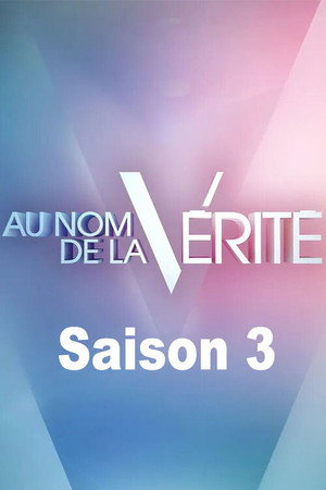 Au nom de la vérité 3. évad (2014-03-17) poszter