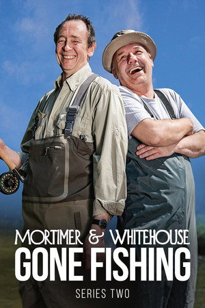 Mortimer & Whitehouse: Gone Fishing 2. évad (2019-08-02) poszter