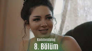 Kommentoloq 1. évad Ep.8 8. epizód