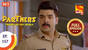 Partners - Trouble Ho Gayi Double 1. évad Ep.157 157. epizód