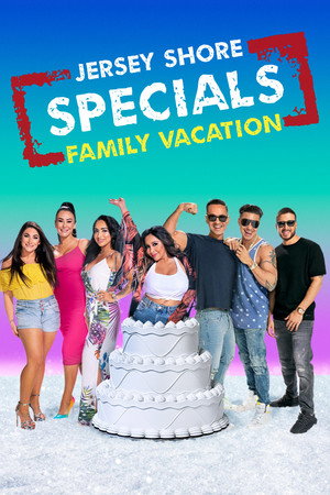 Jersey Shore: Családi vakáció Speciális epizódok (2018-03-15) poszter