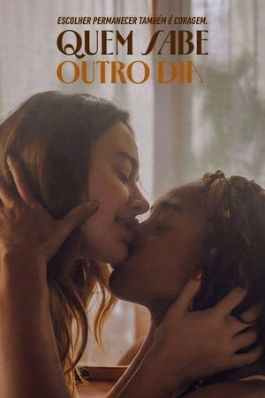 Quem Sabe Outro Dia poszter