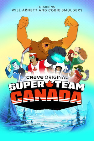 Super Team Canada 1. évad (2025-05-15) poszter