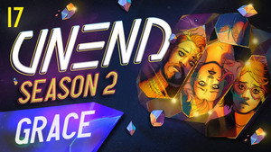 UNEND 2. évad Ep.17 17. epizód