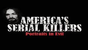 America's Serial Killers: Portraits in Evil kép