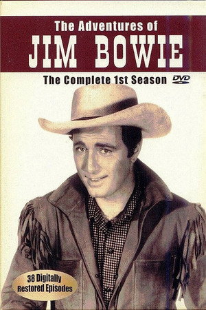 The Adventures of Jim Bowie 1. évad (1956-09-07) poszter