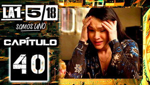 La 1-5/18 Somos uno 1. évad Ep.40 40. epizód