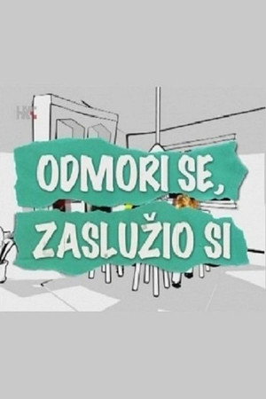 Odmori se, zaslužio si poszter