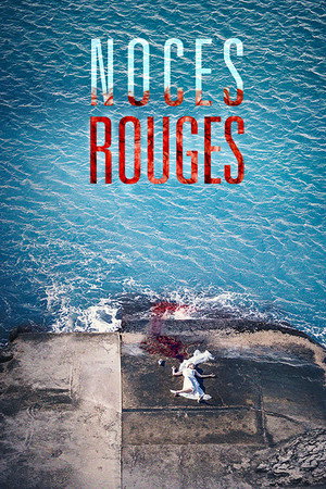 Noces rouges 1. évad (2018-08-28) poszter
