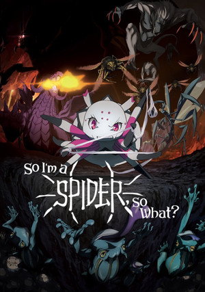 So I'm a Spider, So What? poszter