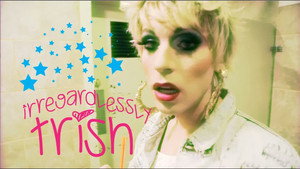 Irregardlessly Trish 1. évad Ep.1 1. epizód