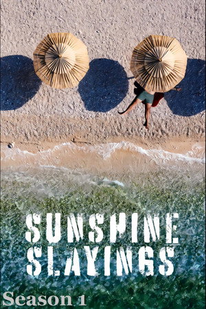 Sunshine Slayings 1. évad (2022-08-30) poszter
