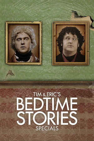 Tim and Eric's Bedtime Stories Speciális epizódok (2013-10-31) poszter