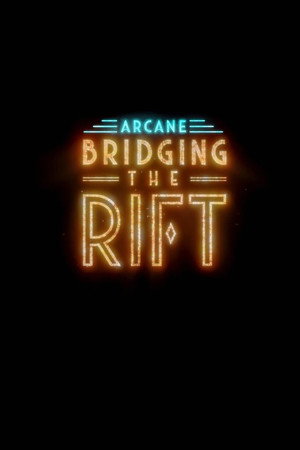 Arcane: Bridging the Rift 1. évad (2022-08-04) poszter