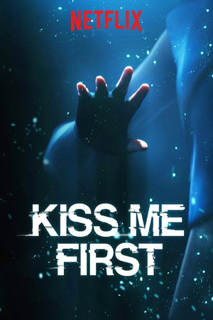 Kiss Me First poszter