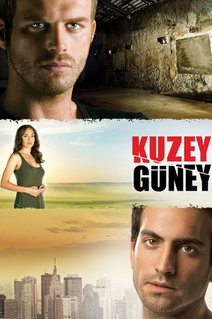 Kuzey Güney - Tűz és víz 1. évad (2011-09-07) poszter
