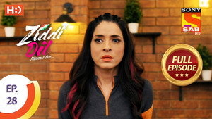 Ziddi Dil Maane Na 1. évad Ep.28 28. epizód