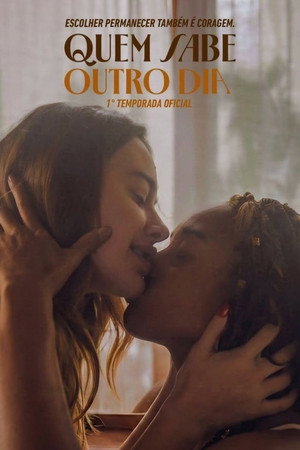Quem Sabe Outro Dia 1. évad (2026-06-30) poszter