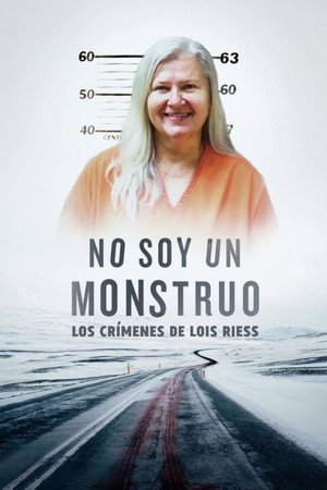 Nem vagyok szörnyeteg: A Lois Riess-gyilkosságok poszter