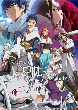 So I'm a Spider, So What? poszter